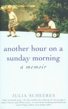 Image of Another Hour on a Sunday Morning by Julia Scheeres Hardback