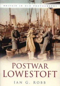 Image of Postwar Lowestoft by Ian G Robb Paperback