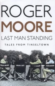 Image of Last Man Standing by Roger Moore Hardback