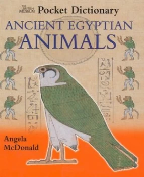 Image of Ancient Egyptian Animals by Angela Mcdonald Hardback