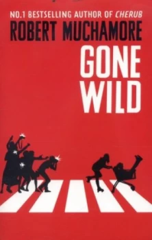 Image of Gone Wild by Robert Muchamore Paperback