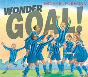 Image of Wonder Goal by Michael Foreman Hardback