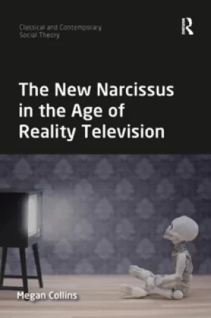Image of The New Narcissus in the Age of Reality Television