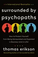 Image of surrounded by psychopaths how to protect yourself from being manipulated an