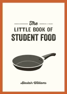 Image of The Little Book of Student Food : Easy Recipes for Tasty, Healthy Eating on a Budget