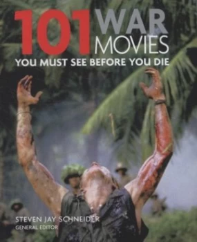 Image of 101 War Movies You Must See before You Die by Steven Jay Schneider Book