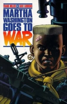 Image of Martha Washington Goes to War by Frank Miller Paperback