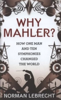 Image of Why Mahler by Norman Lebrecht Hardback