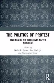Image of The Politics of Protest Readings on the Black Lives Matter Movement
