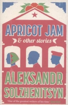 Image of Apricot Jam and Other Stories by Aleksandr Solzhenitsyn Paperback