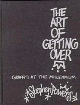 Image of The Art of Getting Over by Stephen Powers Hardback