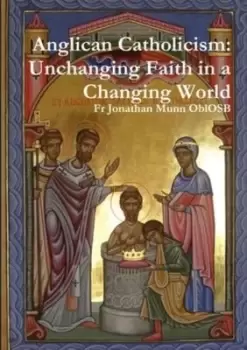 Image of Anglican Catholicism - Fr Jonathan Munn Oblosb - Paperback - Used