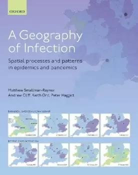 Image of A Geography of Infection by Matthew R. Smallman-Raynor