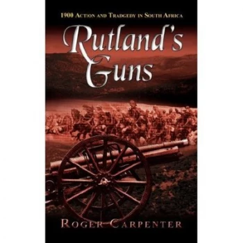 Image of Rutlands Guns by Roger Carpenter Paperback
