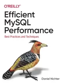 Image of Efficient MySQL Performance : Best Practices and Techniques