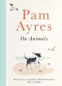 Image of Pam Ayres on animals - Pam Ayres - Hardback - Used