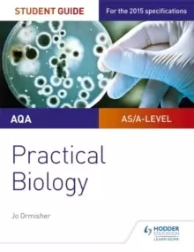 Image of AQA A-level Biology Student Guide: Practical Biology