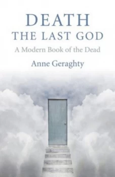 Image of Death the Last God by Anne Geraghty Paperback
