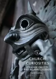 Image of Church Curiosities : Strange Objects and Bizarre Legends