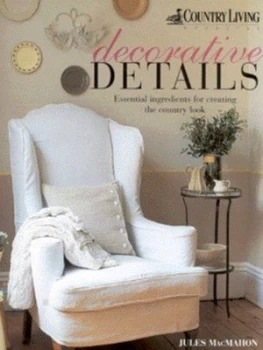 Image of Decorative Details by Jules Macmahon and Country Living Magazine Hardback