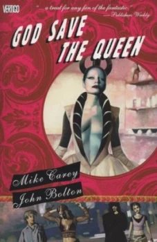 Image of God Save the Queen by Mike Carey and John Bolton and Todd Klein Paperback