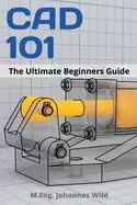 Image of cad 101 the ultimate beginners guide