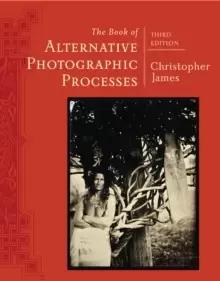 Image of The Book of Alternative Photographic Processes