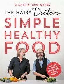 Image of The Hairy Dieters' Simple Healthy Food : 80 Tasty Recipes to Lose Weight and Stay Healthy