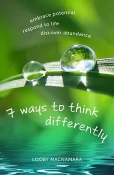 Image of 7 ways to think differently by Looby Macnamara