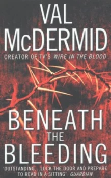Image of Beneath the Bleeding by Val Mcdermid Paperback