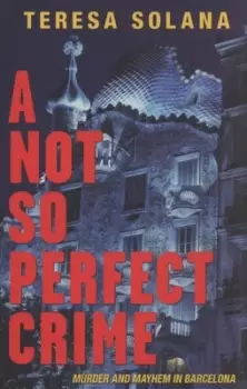 Image of A not so perfect crime by Teresa Solana