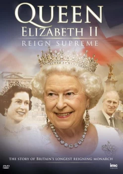Image of Queen Elizabeth II - Reign Supreme - The Story of Britains Longest Reigning Monarch (DVD)