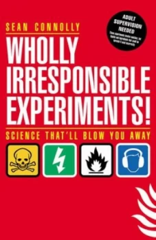 Image of Wholly Irresponsible Experiments by Sean Connolly Book