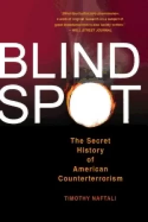 Image of blind spot the secret history of american counterterrorism