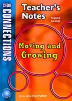 Image of Moving and Growing. Teachers Notes by Manda George Book