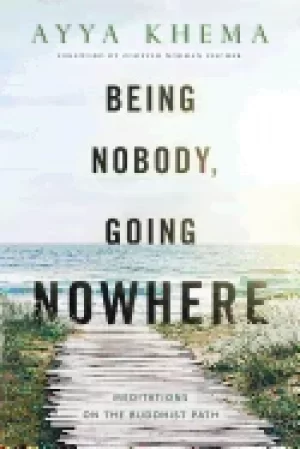 Image of being nobody going nowhere meditations on the buddhist path