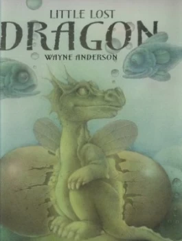 Image of Little Lost Dragon by Wayne Anderson and Wayne Anderson Paperback