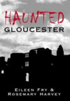 Image of Haunted Gloucester by Eileen Fry Book