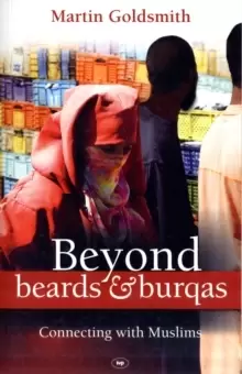 Image of Beyond Beards and Burqas : Connecting With Muslims