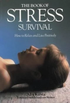 Image of The Book of Stress Survival by Alix Kirsta Book