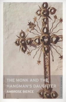 Image of The Monk and the Hangmans Daughter by Ambrose Bierce Book