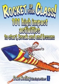 Image of Rocket up Your Class by Dave Keeling and Ian Gilbert Paperback