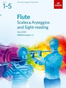 Image of Flute Scales & Arpeggios and Sight-Reading, ABRSM Grades 1-5 : from 2018