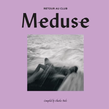 Image of Various Artists - Retour Au Club Meduse Compiled by Charles Bals CD