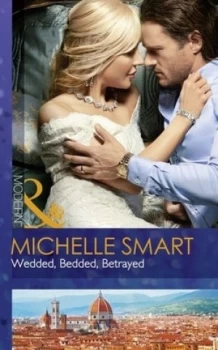 Image of Wedded Bedded Betrayed by Michelle Smart Book