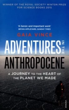 Image of Adventures in the Anthropocene by Gaia Vince Paperback