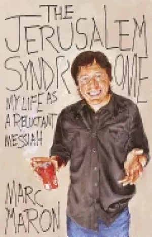 Image of jerusalem syndrome my life as a reluctant messiah