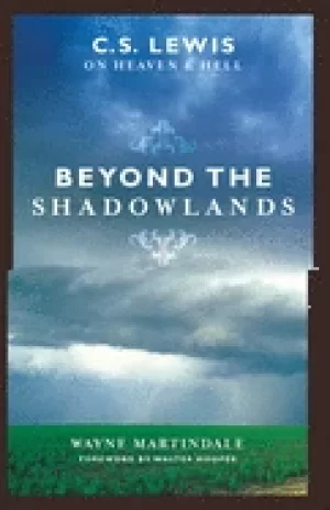 Image of beyond the shadowlands c s lewis on heaven and hell
