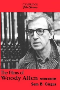 Image of The Films of Woody Allen by Sam B. Girgus Paperback