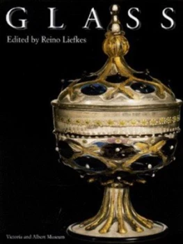 Image of Glass by Reino Liefkes and Victoria and Albert Museum Hardback